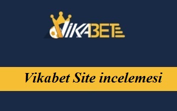 Vikabet Site incelemesi