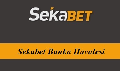 Sekabet Banka Havalesi