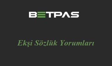 Betpas Ekşi Sözlük Yorumları