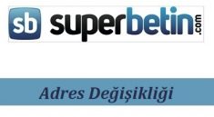 Süperbetin Adres Değişikliği