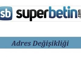 Süperbetin Adres Değişikliği