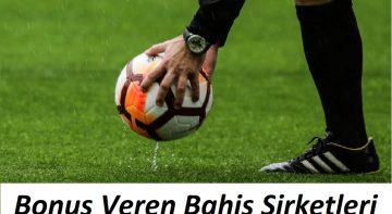 Bonus Veren Bahis Şirketleri