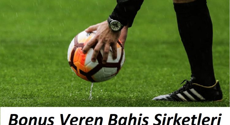 Bonus Veren Bahis Şirketleri
