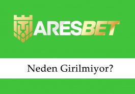Aresbet Neden Girilmiyor?