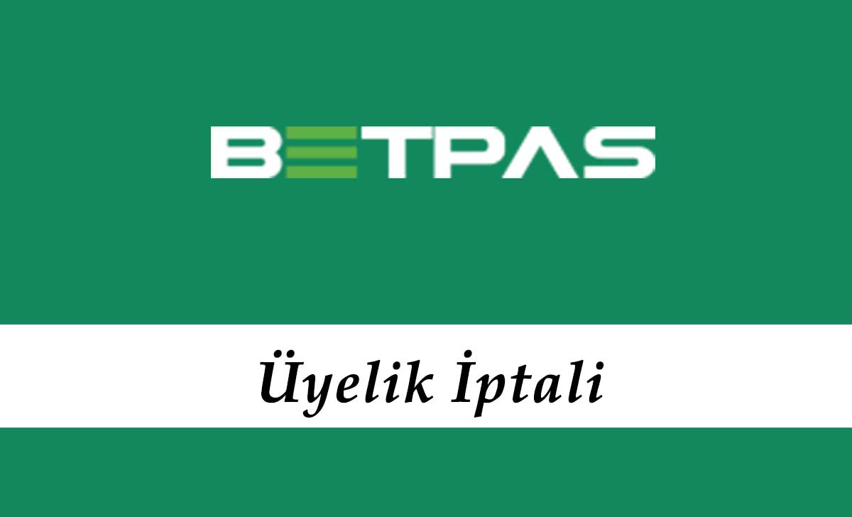 Betpas Üyelik İptali