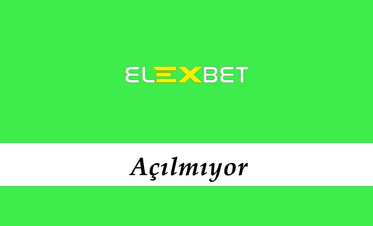 Elexbet Açılmıyor