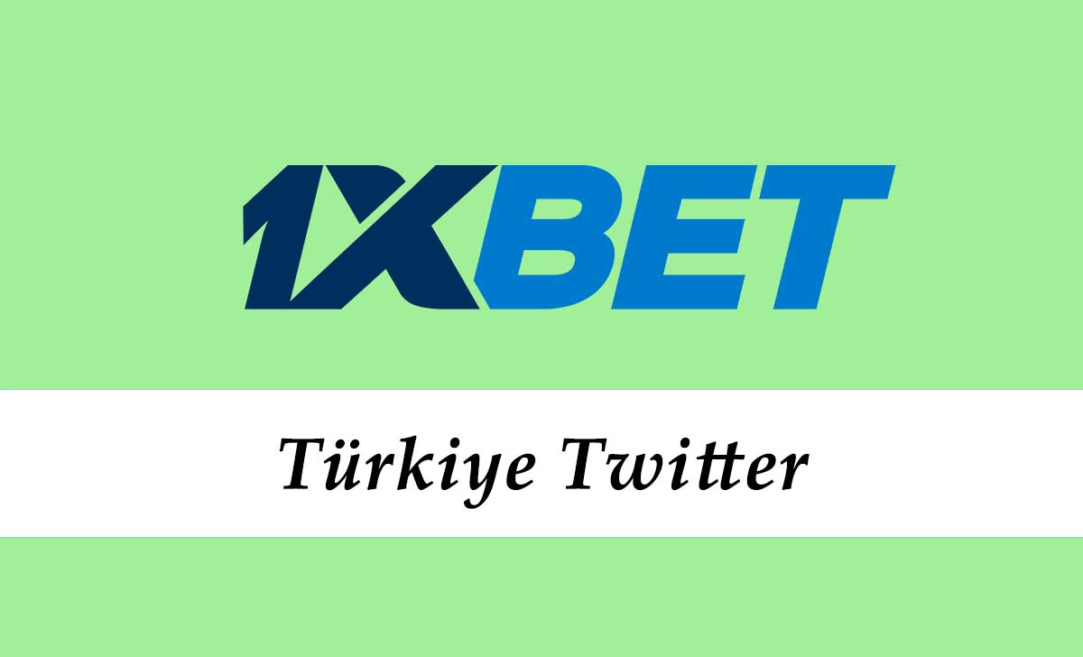 1xbet Türkiye Twitter