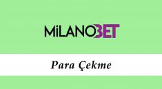 Milanobet Para Çekme