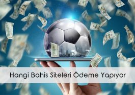Hangi Bahis Siteleri Ödeme Yapıyor?