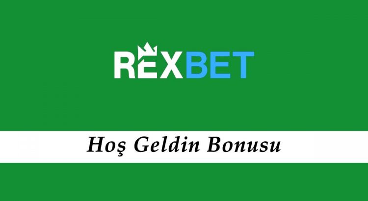 Rexbet Hoş Geldin Bonusu