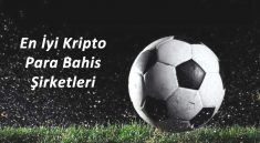 En İyi Kripto Para Bahis Şirketleri
