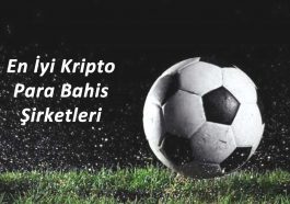 En İyi Kripto Para Bahis Şirketleri