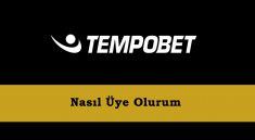 Tempobet Nasıl Üye Olunur?