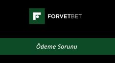 Forvetbet Ödeme Sorunu