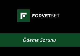 Forvetbet Ödeme Sorunu