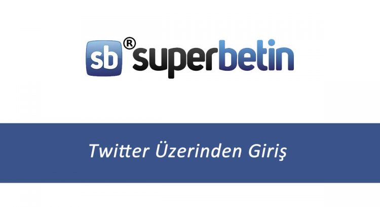 Süperbetin Twitter Üzerinden Giriş