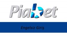Piabet Engelsiz Giriş