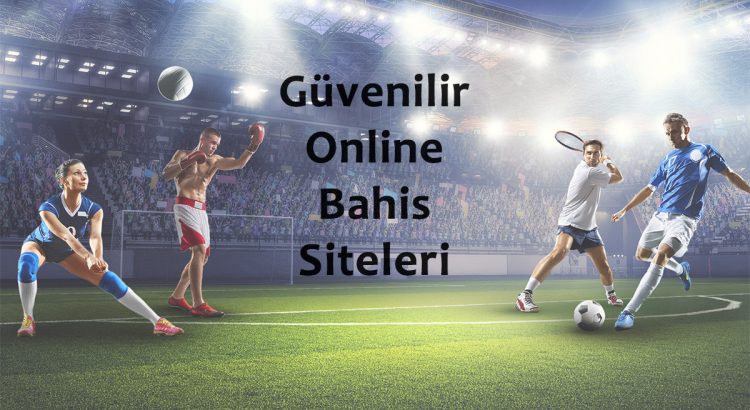 Güvenilir Online Bahis Siteleri