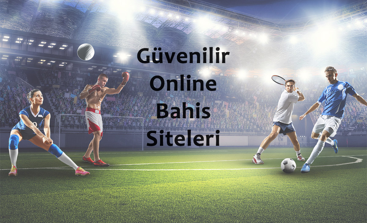 Güvenilir Online Bahis Siteleri