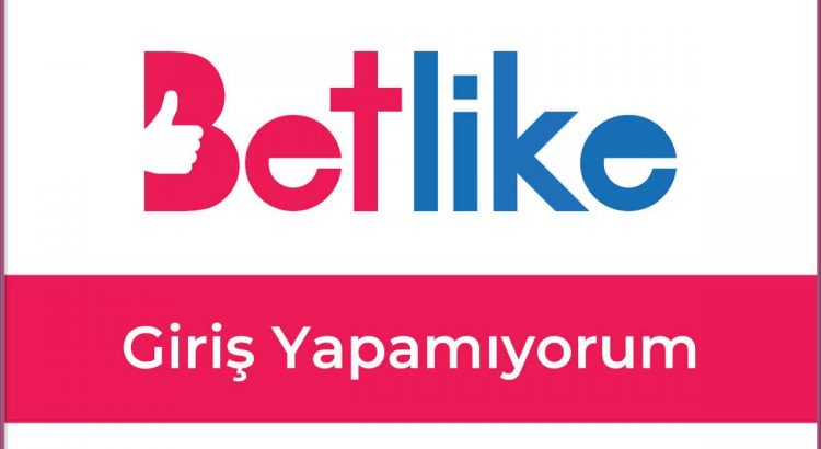 Betlike Giriş Yapamıyorum