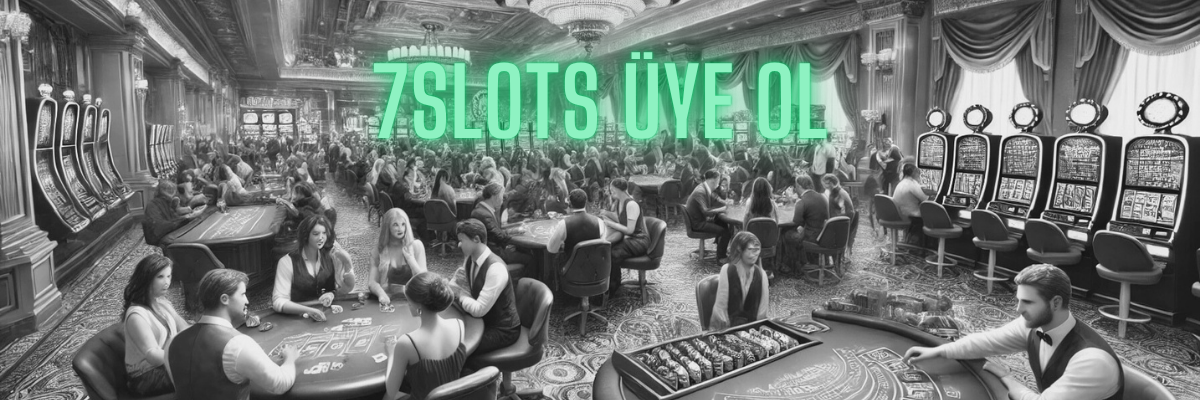 7Slots Üye Ol